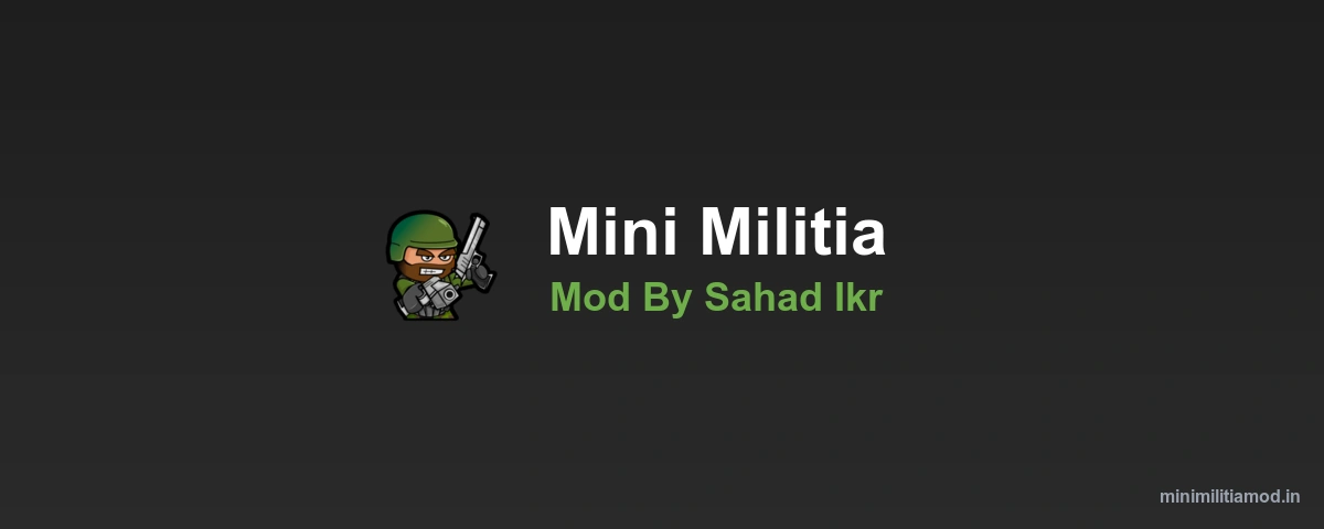 Mini Militia Mod By Sahad Ikr