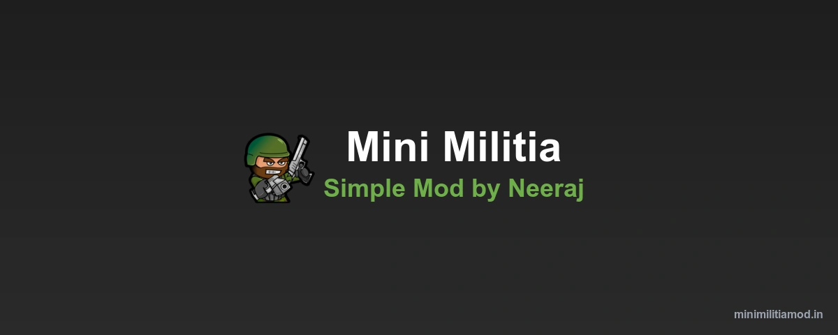 Mini Militia Simple Mod by Neeraj